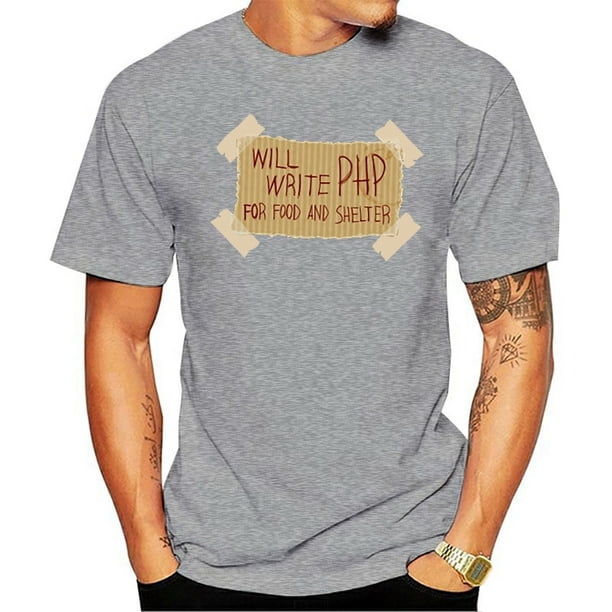 Camiseta estampada para hombre Camiseta de algodón cuello redondo manga corta nuevo estilo WILL WRITE PHP FOR FOOD AND SHELTER Nerd camiseta para mujer