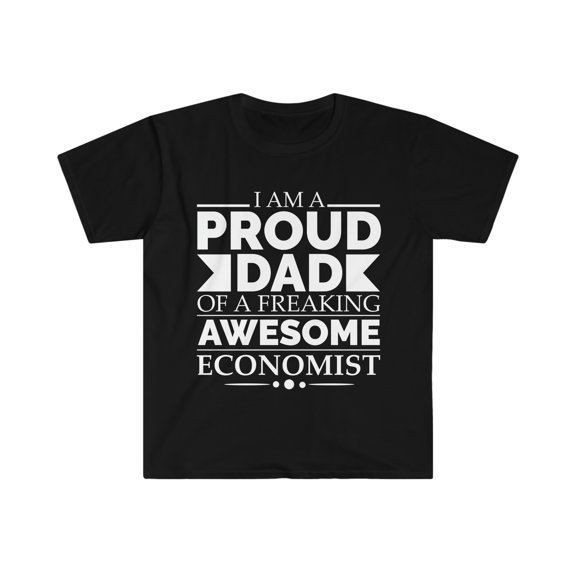 Proud Dad of an awesome Economist Unisex T-shirt S-3XL Father's Day
