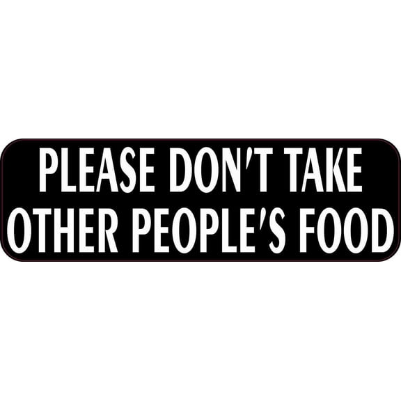 10inx3in Please Don't Take Other People's Food Magnet Vinyl Magnetic Sign