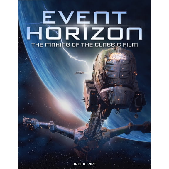 Event Horizon: The Making of the Classic Film, (Hardcover)