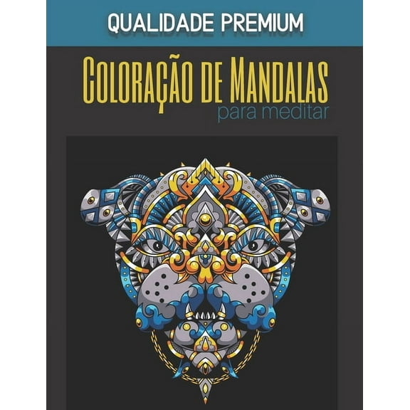 Mandalas de coloração de meditação - Qualidade Premium : Magníficos Mandalas para os apaixonados - Livro de colorir Adultos e Crianças Anti-Stress e Relaxante - Objectos, animais, paisagens, frutas, legumes - Presente Ideal (Paperback)