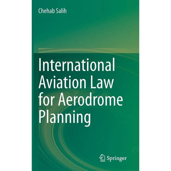 International Aviation Law for Aerodrome Planning, (Hardcover)