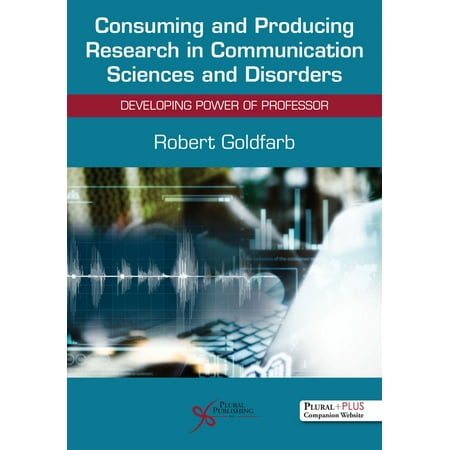 UPC: 9781635500677 | Consuming and Producing Research in Communication Sciences and Disorders: Developing Power of Professor (Paperback)