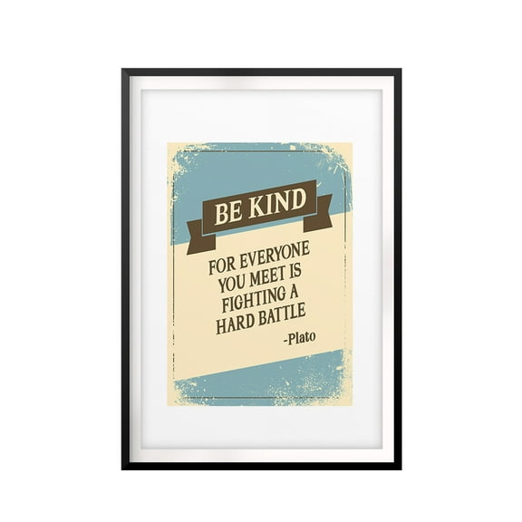 Designs ByLITA Be Kind For Everyone You Meet Is Fighting A Hard Battle-Plato 5 x 7 UNFRAMED Print Quote Wall Art