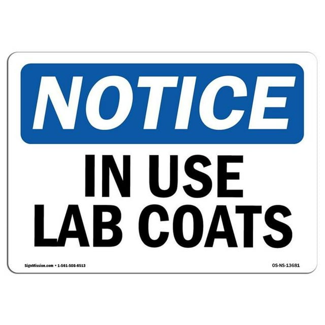 SignMission OS-NS-A-1218-L-13681 12 x 18 in. OSHA Notice Sign - In Use Lab Coats