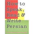thumbnail image 1 of How to Speak, Read and Write Persian (Farsi): Complete Course with 3 Cassettes, 1 of 1