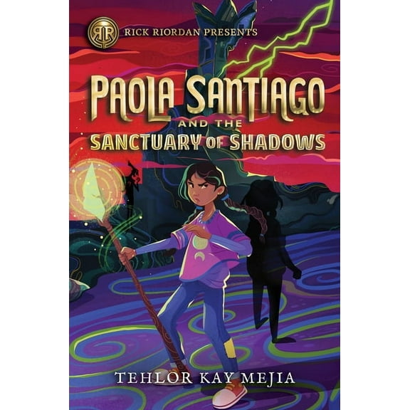 Paola Santiago Rick Riordan Presents: Paola Santiago and the Sanctuary of Shadows, (Paperback)