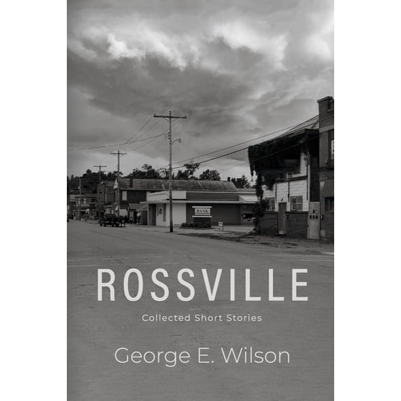 Rossville: Collected Short Stories, (Paperback)