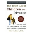 thumbnail image 1 of Pre-Owned The Truth about Children and Divorce: Dealing with the Emotions So You and Your Children Can Thrive (Paperback) 0452287162 9780452287167, 1 of 1