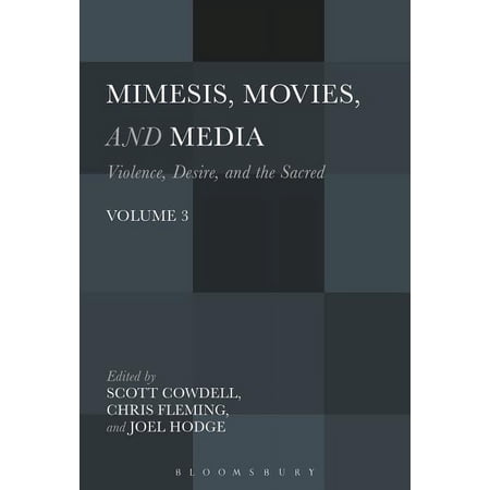 Violence Desire and the Sacred Mimesis Movies and Media (Paperback)
