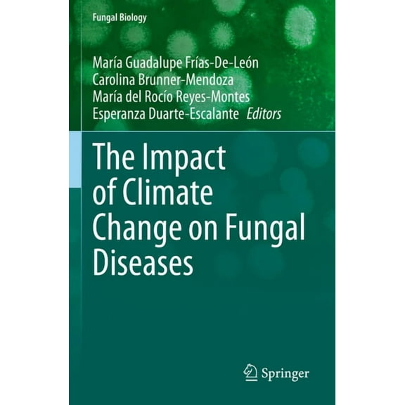 Fungal Biology The Impact of Climate Change on Fungal Diseases, (Paperback)