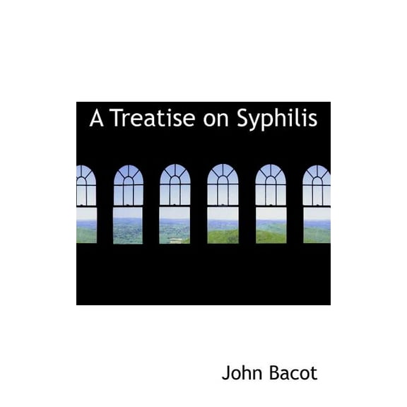A Treatise on Syphilis, (Paperback)
