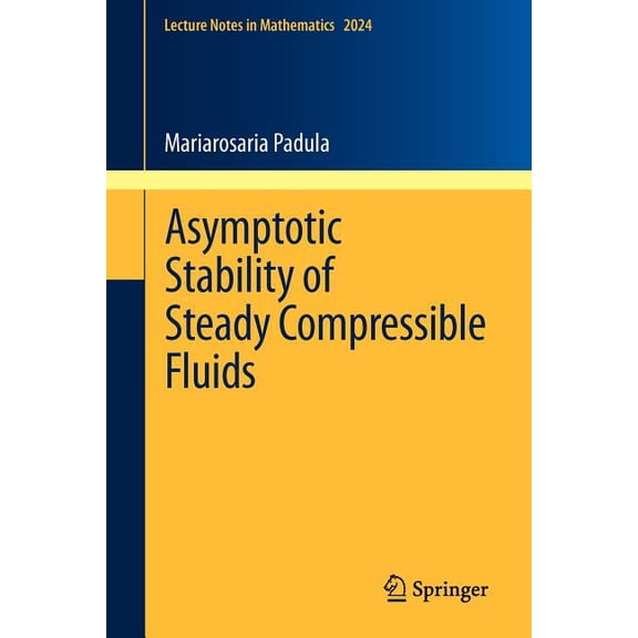 Lecture Notes in Mathematics Asymptotic Stability of Steady Compressible Fluids, Book 2024, (Paperback)