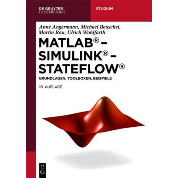 Pre-Owned de Gruyter Studium: MATLAB - Simulink - Stateflow: Grundlagen, Toolboxen, Beispiele (Paperback)