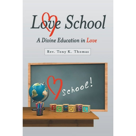 Love School : A Divine Education in Love