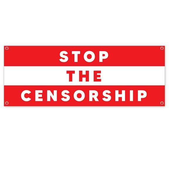 Stop The Censorship 13 oz Vinyl Banner With Metal Grommets