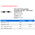 thumbnail image 2 of Front Left CV Axle Assembly - Compatible with 2007 - 2009 Pontiac Torrent 3.4L V6 2008, 2 of 2