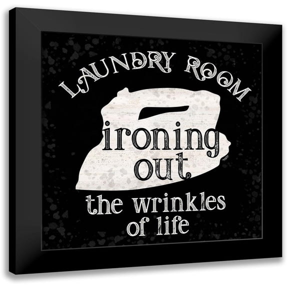 Reed, Tara 12x12 Black Modern Framed Museum Art Print Titled - Laundry Room Humor black IV-Wrinkles