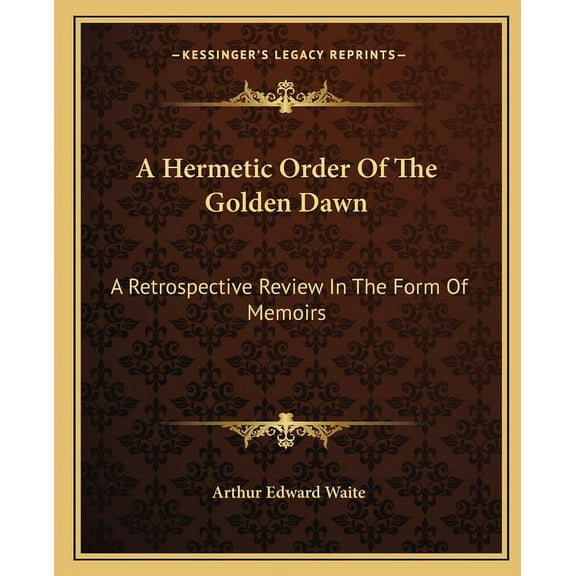 A Hermetic Order Of The Golden Dawn (Paperback)
