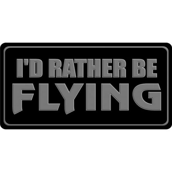 I'd Rather Be Flying Black Photo License Plate