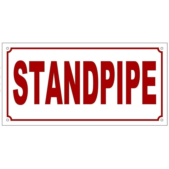 STANDPIPE SIGN ( ALUMINIUM 5x10 -Rust Free )