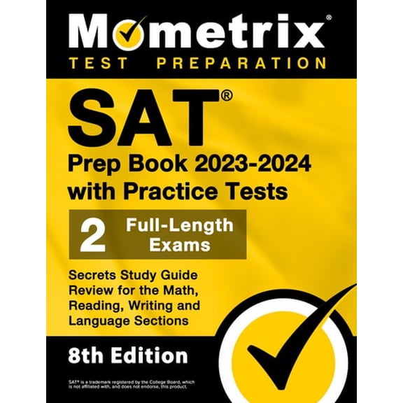 Pre-Owned SAT Prep Book 2023-2024 with Practice Tests - 2 Full-Length Exams, Secrets Study Guide Review for the Math, Reading, Writing and Language Sections: [8 (Paperback) 1516724348 9781516724345