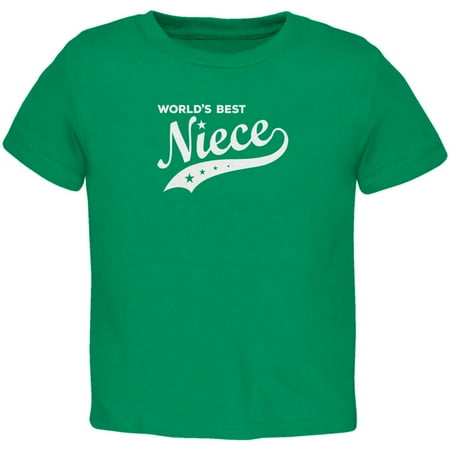 

World s Best Niece Kelly Green Toddler T-Shirt - 3T