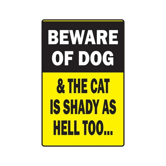 BEWARE OF DOG & CAT IS SHADY Aluminum Sign animalparking | Indoor/Outdoor | 24" Tall