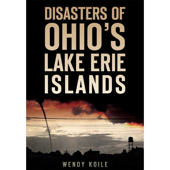 Pre-Owned Disasters of Ohio's Lake Erie Islands (Paperback) 1626198195 9781626198197