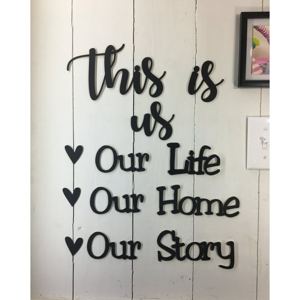 This Is Us Our Life Our Story 10 Minute Install Not Vinyl Decal Wall Quotes Sayings