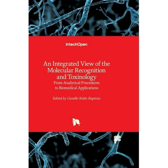 An Integrated View of the Molecular Recognition and Toxinology (Hardcover)