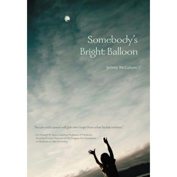 Somebody's Bright Balloon (Hardcover) by Jeffrey McCallum
