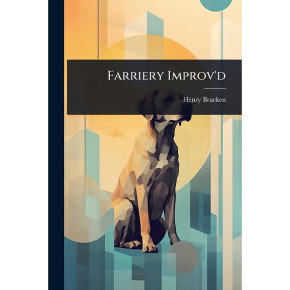 Farriery Improv'd, (Paperback)