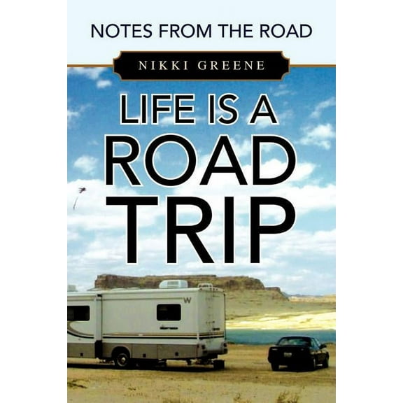 Life Is a Road Trip (Paperback)