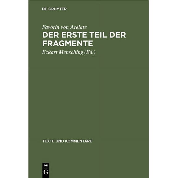 Texte Und Kommentare: Der erste Teil der Fragmente (Hardcover)