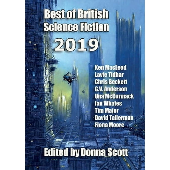 Best of British Science Fiction 2019 (Paperback) by Donna Scott, Ken MacLeod, Lavie Tidhar