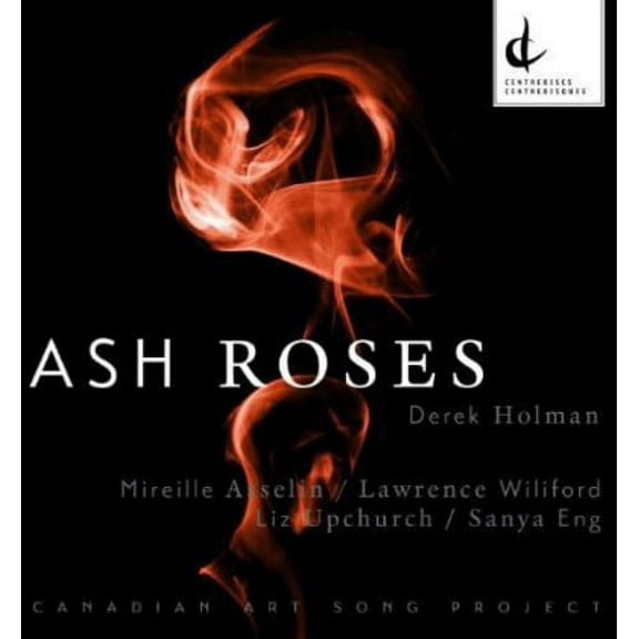 Mireille Asselin - Ash Roses - Music & Performance - CD