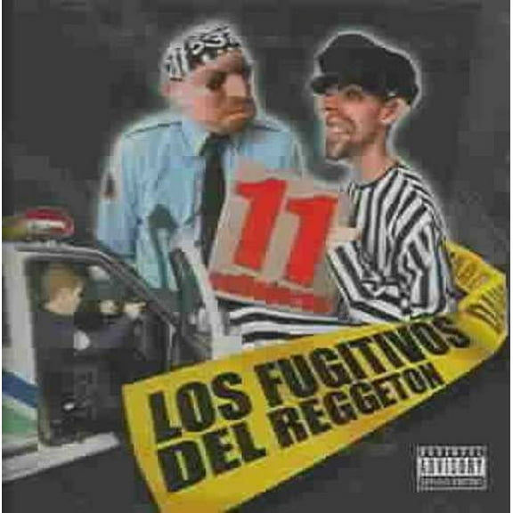 VARIOUS ARTISTS - LOS FUGITIVOS DEL REGGAETON: 11 CALLEJEROS [PA]