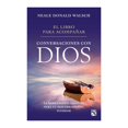 thumbnail image 1 of El Libro para Acompañar Conversaciones con Dios Diana Neale Donald Walsch, 1 of 1