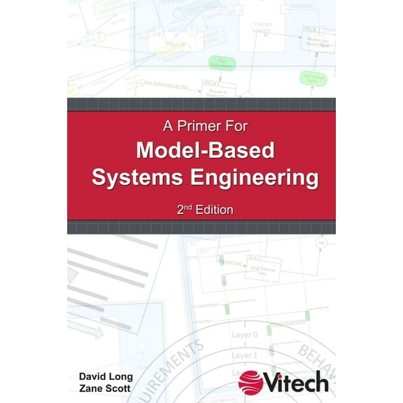 A Primer for Model-Based Systems Engineering (Paperback)