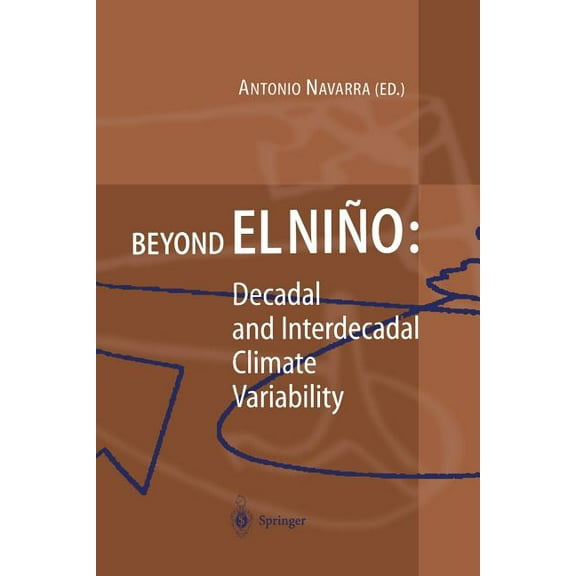 Beyond El NiÃ±o: Decadal and Interdecadal Climate Variability, (Paperback)