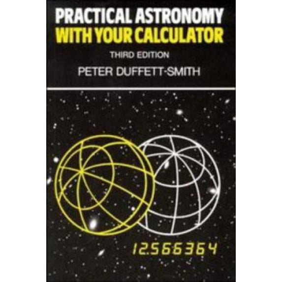 Pre-Owned Practical Astronomy with your Calculator (Paperback) 0521356997 9780521356992