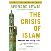 The Crisis of Islam: The Crisis of Islam: Holy War and Unholy Terror, (Paperback)