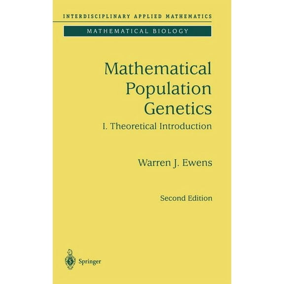 Interdisciplinary Applied Mathematics Mathematical Population Genetics 1: Theoretical Introduction, Book 27, (Hardcover)