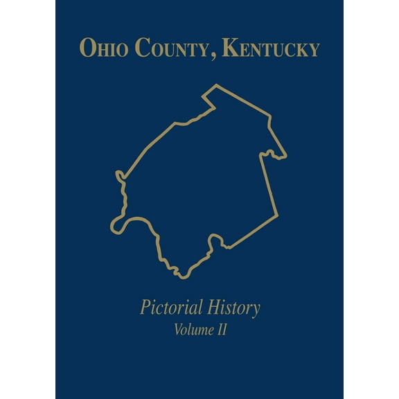 Ohio Co, KY: Pictorial History, Vol II, (Hardcover)