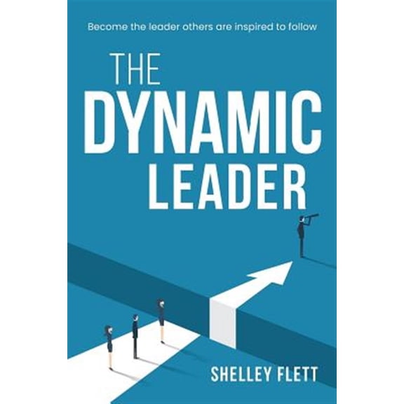 Pre-Owned The Dynamic Leader: Become the leader others are inspired to follow, (Paperback)