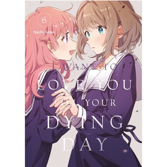 Pre-Owned I Want to Love You Till Your Dying Day I Want to Love You Till Your Dying Day 6, (Paperback)