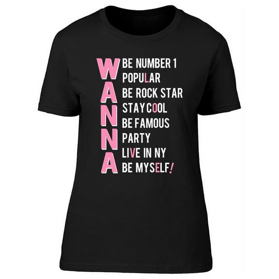 Wanna Cool Phrases Graphic T-Shirt Women -Image by Shutterstock, Female Small