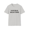 thumbnail image 2 of Natural Selection Funny Meme T-Shirt for Men Women, Minimalist Text Graphic Tee, Sarcastic Humor Shirt, Casual Cotton Crewneck Tee, 2 of 3