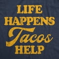thumbnail image 2 of Mens Life Happens Tacos Help T Shirt Funny Sarcastic Mexican Food Lovers Graphic Tee for Guys Graphic Tees, 2 of 7